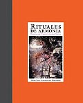 Rituales De Armonia/ Rituals of Harmony