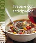 Prepare Con Anticipacion / Make Ahead