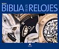 Mini Biblia De Los Relojes/ Mini Watch Bible