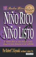 Nino Rico, Nino Listo: Como Dar a Sus Hijos Una Educaci?n Financiera S?lida.: Como Dar a Sus Hijos Una Educacion Financiera Solida