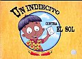 Un Indiecito Contra El Sol/ a Little Indian Against the Sun