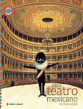 El Teatro Mexicano En Cinco Actos / the Mexican Theater in Five Acts