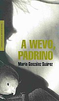 A Wevo, Padrino