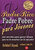 Padre Rico Padre Pobre Para Jovenes (Rich Dad Poor Dad for Teens) (Rich Dad)