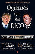 Queremos Que Seas Rico / Why We Want You To Be Rich