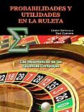 PROBABILIDADES Y UTILIDADES EN LA RULETA: Las Matemáticas de las Apuestas Complejas