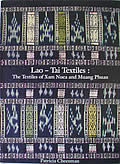 Lao Tai Textiles: the Textiles of Xam Nuea and Muang Phuan