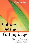 Culture at the Cutting Edge:: Studies in Caribbean Popular Music Cover