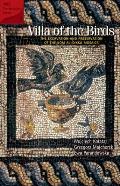 Villa of the Birds: The Excavation and Preservation of the Kom Al-Dikka Mosaics (American Research Center in Egypt Conservation)
