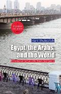 Egypt, the Arabs, and the World: Reflections at the Turn of the Twenty-First Century