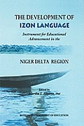 The Development of Izon Language. Instrument for Educational Advancement in the Niger Delta