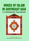 Voices of Islam in Southeast Asia: A Contemporary Sourcebook