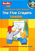 The Five Crayons: Spanish with CD (Audio) (Berlitz Kids: Adventures with Nicholas)