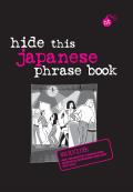 Hide This Japanese Phrase Book (Hide This Phrase Book)
