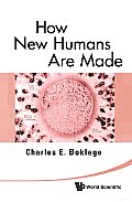How New Humans Are Made: Cells and Embryos, Twins and Chimeras, Left and Right, Mind/self\soul, Sex, and Schizophrenia