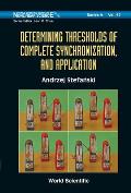 Determining Thresholds of Complete Synchronization, and Application (World Scientific Series on Nonlinear Science, Series a)