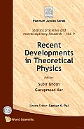 Recent Developments in Theoretical Physics