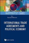 International Trade Agreements and Political Economy (Tricontinental Series on Global Economic Issues)