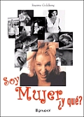 Soy Mujer Y Que?/ I'm a Woman So What?