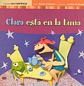 Clara Esta En La Luna / Clara Is on the Moon