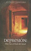 Depresion: Hay Una Luz Al Final del Tunel
