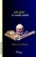 Ipadu. La Semilla Maldita