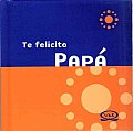 Te Felicito Papa / Congratulations Dad