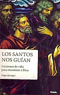 Los Santos Nos Guian / the Saints Guide Us