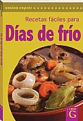 Recetas Faciles Para Dias De Frio/ Easy Recipes for Cold Days Cover