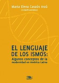 El Lenguaje De Los Ismos / the Language of Isms