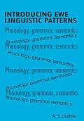 Introducing Ewe Linguistic Patterns. a Textbook of Phonology, Grammar, and Semantics Cover