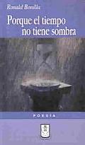 Porque El Tiempo No Tiene Sombra