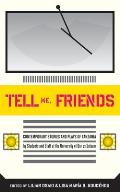Tell Me Friends Tell Me Friends: Contemporary Stories and Plays of Tanzania Contemporary Stories and Plays of Tanzania
