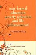Non-Formal Education, Poverty Reduction and Life Enhancement: A Comparative Study