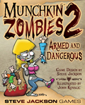 Munchkin Zombies 2 Armed & Dangerous Game Expansion