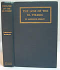 Loss Of The SS Titanic Its Story & Its Lessons