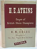 H E Atkins Doyen Of British Chess Champions