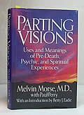 Parting Visions Uses & Meanings of Pre Death Psychic & Spiritual Experiences