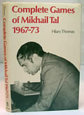 Complete Games Of Mikhail Tal 1967 73