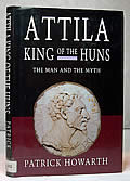 Attila King of the Huns The Man & the Myth