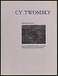 Cy Twombly Das Graphische Werk 1953 1984