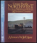 Union Pacific Northwest The Oregon Washington Railroad & Navigation Company