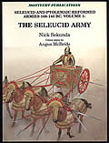 Seleucid & Ptolemaic Reformed Armies 168 145 BC Volume 1 The Seleucid Army Under Antiochus IV Epiphanes