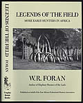 Legends of the Field Famous Early Hunters in Africa