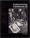 Exploratorium Cookbook III: A Construction Manual for Exploratorium Exhibits