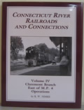 Connecticut River Railroads & Connections Volume 04 Claremont Branch East of M P