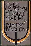 Jewish Gnosticism, Merkabah Mysticism, and Talmudic Tradition