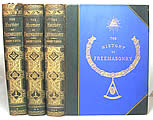 A History of Freemasonry: Its Antiquities, Symbols, Constitutions, Customs, Etc. 3 Volumes