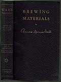 Wahl Handybook of the American Brewing Industry; Volume II: Brewing Materials