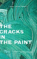 The Cracks In The Paint a Write Around Portland Anthology Summer 2009